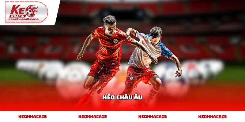 Bảng tỷ lệ kèo châu âu trực tuyến chuẩn xác
