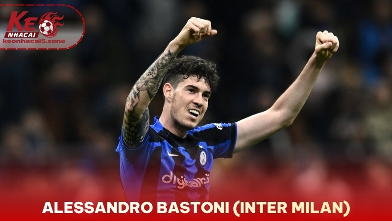 Alessandro Bastoni Inter Milan - Top 10 Trung Vệ Xuất Sắc Nhất Thế Giới Hiện Nay